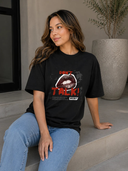 Don't Talk! Oversized Tee